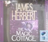 The Magic Cottage written by James Herbert performed by Robert Powell on CD (Abridged)